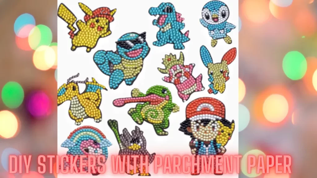 DIY Stickers with parchment paper