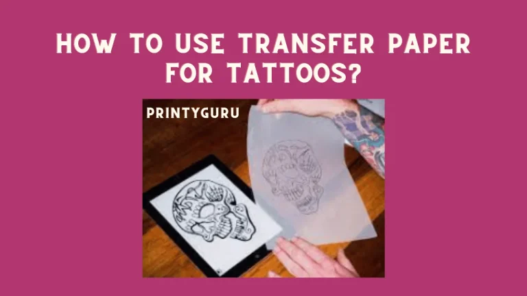 How to Use Transfer Paper for Tattoos